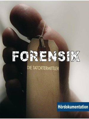 cover image of Forensik--Die Tatortermittler